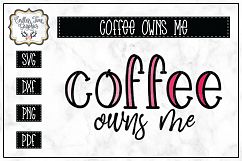 Coffee Owns Me SVG Product Image 1