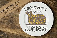 Leftovers are for Quitters SVG Cut File Product Image 1