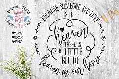 Because Someone We love is in Heaven There is a Little Bit of Heaven in Our Home Cut File  (SVG, DXF, PNG) Product Image 1