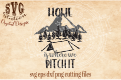 Home Is Where We Pitch It Svg Product Image 1