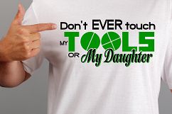 Don&#039;t Touch My Tools or My Daughter SVG LL122B Product Image 2