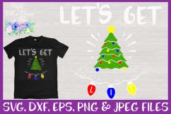 Christmas Tree Let&#039;s Get Lit SVG for Cricut &amp; Silhouette Product Image 1