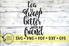Tea Is Always Better With A Friend SVG Product Image 1