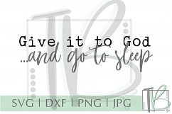 Give it to God and Go To Sleep SVG Product Image 2