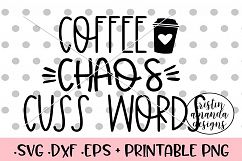 Coffee Chaos Cuss Words Mom Life SVG Cut File Product Image 1