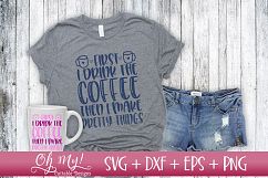 First Drink The Coffee Then I Make Pretty Things Product Image 3