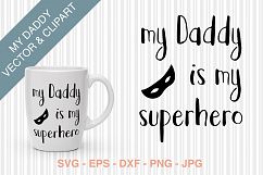 SVG - My Daddy is my superhero Product Image 1