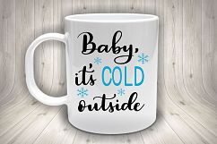 Baby i&#039;ts cold outside SVG / winter SVG Product Image 4