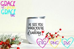 He Sees You When You&#039;re Drinking Christmas Wine SVG Product Image 1