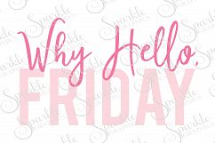 Why Hello, Friday Cut File Set | SVG, EPS, DXF, PNG Product Image 1