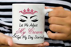 Let Me Adjust My Crown and Get My Day Started  ,  svg DXF pdf jpg PNG - Cutting Files - Wall art - Clip Art  Product Image 4