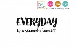 Everyday Is A Second Chance  Product Image 1