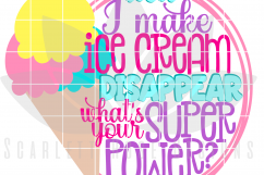 I Make Ice Cream Disappear What's your Superpower SVG Product Image 2