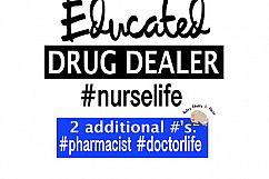 Educated drug dealer svg #nurselife #doctorlife #pharmacist svg funny Nurse doctor pharmacist t-shirt coffee mug decal svg silhouette cricut Product Image 1