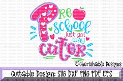 Preschool svg, Kindergarten svg, School svg, Back to School svg, Last day of School svg, Just Got Way Cuter svg, Cricut instant download Product Image 1