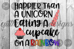Happier Than A Unicorn, Eating, Cupcake Quote, Cut File, SVG Product Image 1