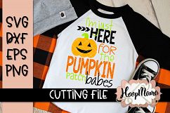 I'm Just Here For The Pumpkin Patch Babes - Halloween SVG Cu Product Image 1