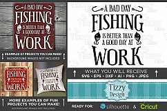 A Bad Day Fishing Is Better Than A Day At Work SVG - 783 Product Image 1