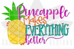 Pineapple makes Everything Better SVG Product Image 2