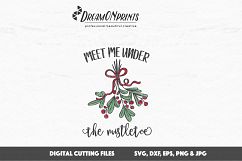 Christmas SVG - Meet Me Under the Mistletoe Product Image 3