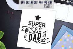 Super dad Quote - svg, eps, ai, cdr, dxf, png, jpg Product Image 1