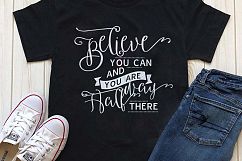 Believe you can and your halfway there Printable Product Image 2