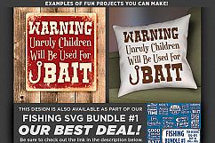 Warning Unruly Children Will Be Used As Bait SVG File - 774 Product Image 3