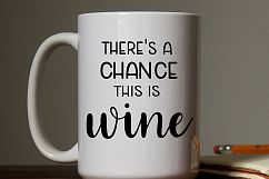 SVG Booze Bundle - There&#039;s a chance this is... Product Image 2