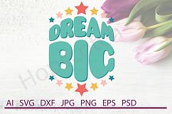 Dream Big SVG, DXF File, Cuttable File Product Image 1