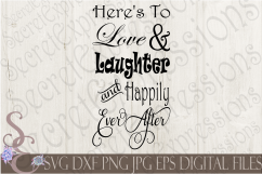 Here&#039;s To Love &amp; Laughter and Happily Ever After Product Image 1