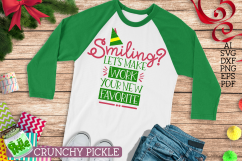 Smiling? Let&#039;s Make Work Your New Favorite Christmas SVG Product Image 1