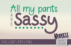 All my pants are sassy | SVG DXF EPS PNG Product Image 1