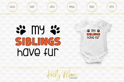 My Siblings Have Fur SVG File | Dog SVG Product Image 1