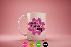 Good Vibes Only Mandala SVG  Product Image 3