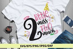 2 Little Miss Two Much - Birthday SVG EPS DXF PNG Cut File Product Image 1