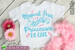 Magical Hair Because Princesses DO Care SVG Product Image 1