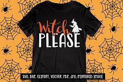 Witch please svg, Halloween svg cut files, Witch svg Product Image 1