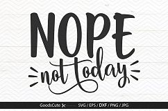 Nope Not Today - SVG DXF JPG PNG EPS Product Image 1
