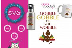 Gobble Gobble Til You Wobble Product Image 2
