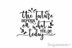 The Future Depends SVG Product Image 1