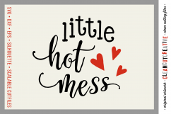 Funny Girls design Little Hot Mess - SVG DXF EPS PNG - cut file cutting file clipart - Cricut and Silhouette - clean cutting files Product Image 1