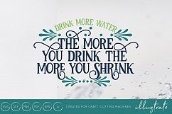 The More You Drink The More You Shrink - Motivational Quote Product Image 1