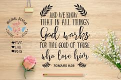 God works For the Good of those who love him Bible Verse Cut File (SVG, DXF, PNG) Product Image 1