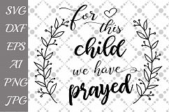 For This Child We Have Prayed Svg Product Image 1