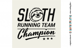 SLOTH RUNNING TEAM CHAMPION! - funny t-shirt design - SVG DXF EPS PNG - Cricut &amp; Silhouette - clean cutting files Product Image 3