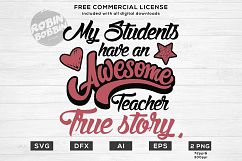 My Students Have an Awesome Teacher True Store Design for T-Shirt, Hoodies, Mugs and more Product Image 1