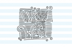 Why Wait SVG cut file Product Image 2