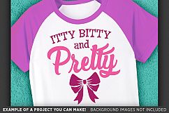 Itty Bitty and Pretty SVG File - Cute Kids TShirt SVG - 1084 Product Image 3