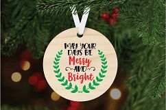 May Your Days Be Merry and Bright - Christmas SVG Cut File Product Image 6