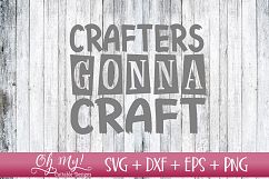 Crafters Gonna Craft - SVG DXF EPS PNG Product Image 1